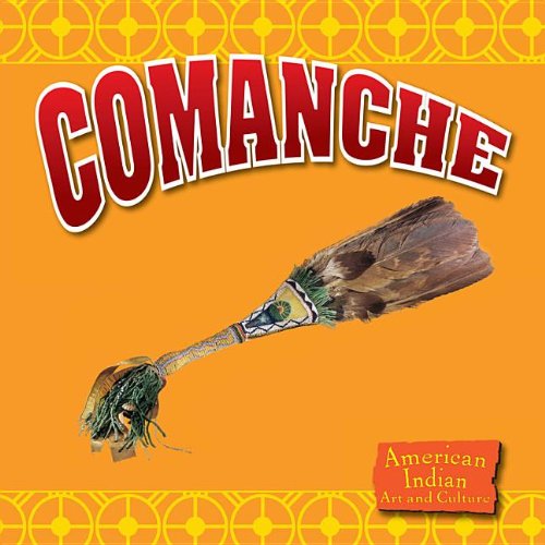 Comanche : American Indian art and culture