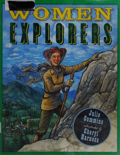 Women explorers : perils, pistols, and petticoats