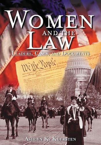 Women and the law : leaders, cases, and documents