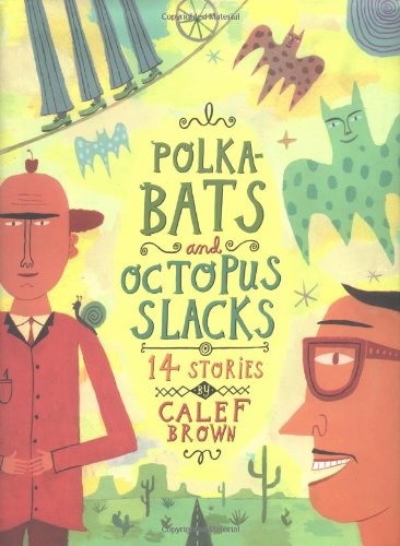Polkabats and Octopus slacks : 14 stories